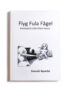 Flyg Fula Fågel